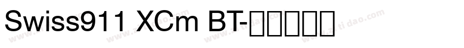 Swiss911 XCm BT字体转换